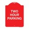 Signmission Designer Series Sign-Two Hour Parking, Red & White Aluminum Sign, 18" x 24", RW-1824-22779 A-DES-RW-1824-22779 - alternate 1